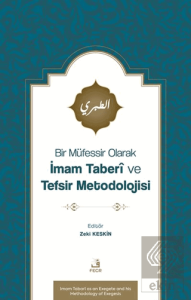 Bir Mu¨fessir Olarak İmam Taberî ve Tefsir Metodolojisi