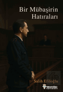 Bir Mübaşirin Hatıraları