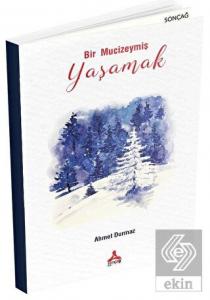 Bir Mucizeymiş Yaşamak