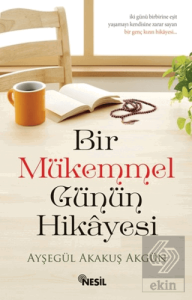 Bir Mükemmel Günün Hikayesi