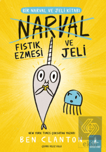 Bir Narval ve Jeli Kitabı - Narval Fıstık Ezmesi ve Jeli