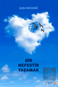 Bir Nefestir Yaşamak