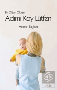 Bir Oğlun Olursa Adımı Koy Lütfen