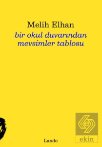 Bir Okul Duvarından Mevsimler Tablosu