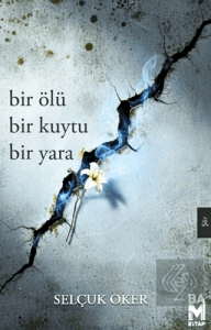 Bir Ölü Bir Kuytu Bir Yara