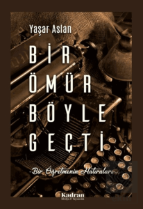 Bir Ömür Böyle Geçti