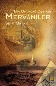 Bir Ortaçağ Destanı Mervaniler