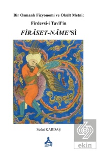 Bir Osmanlı Fizyonomi ve Okült Metni: Firdevsi-i Tavil'in Fıraset-Name'si