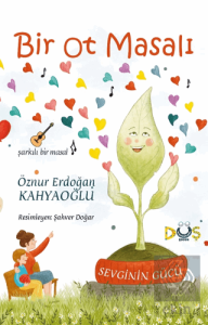 Bir Ot Masalı - Sevginin Gücü