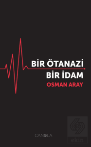 Bir Ötanazi Bir İdam