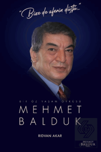 Bir Öz Yaşam Öyküsü: Mehmet Balduk