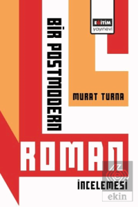Bir Postmodern Roman İncelemesi