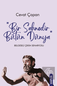 Bir Sahnedir Bütün Dünya