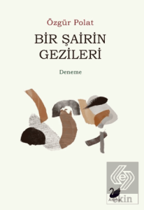 Bir Şairin Gezileri