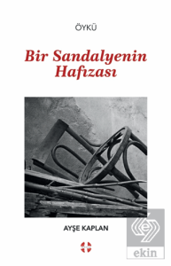 Bir Sandalyenin Hafızası