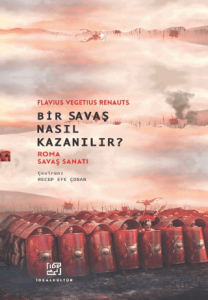 Bir Savaş Nasıl Kazanılır? Roma Savaş Sanatı