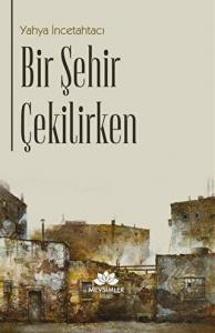 Bir Şehir Çekilirken