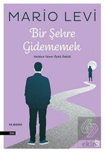 Bir Şehre Gidememek