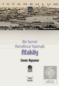 Bir Semti Kendince Yazmak Ataköy