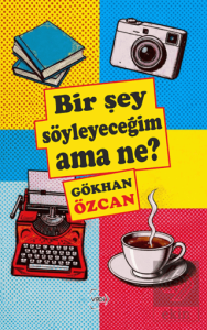 Bir Şey Söyleyeceğim Ama Ne?