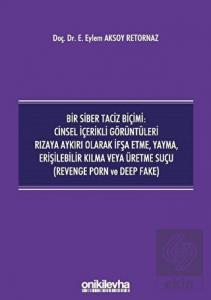 Bir Siber Taciz Biçimi : Cinsel İçerikli Görüntüle