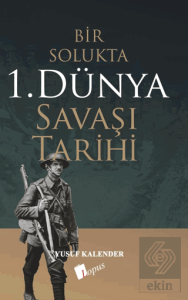 Bir Solukta 1. Dünya Savaşı Tarihi