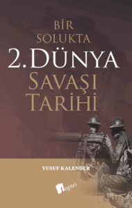 Bir Solukta 2. Dünya Savaşı Tarihi