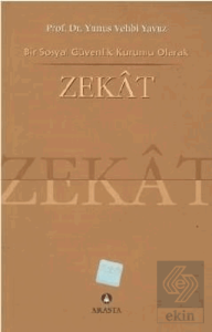 Bir Sosyal Güvenlik Kurumu Olarak Zekat