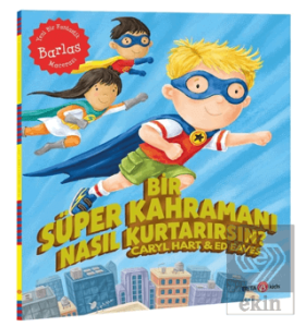 Bir Süper Kahramanı Nasıl Kurtarırsın?