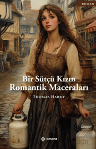 Bir Sütçü Kızın Romantik Maceraları