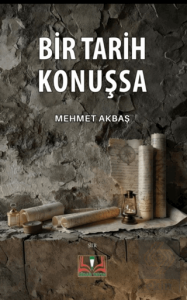Bir Tarih Konuşsa