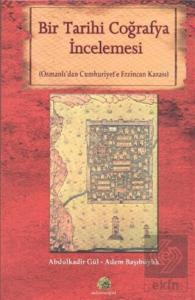 Bir Tarihi Coğrafya İncelemesi