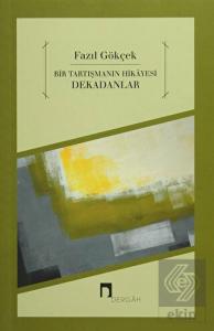 Bir Tartışmanın Hikayesi Dekadanlar