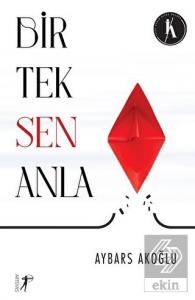 Bir Tek Sen Anla