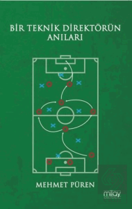 Bir Teknik Direktörün Anıları