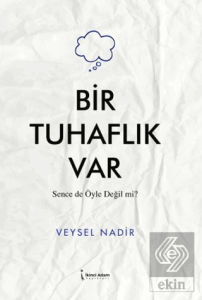 Bir Tuhaflık Var
