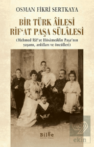 Bir Türk Ailesi Rif'at Paşa Sülalesi
