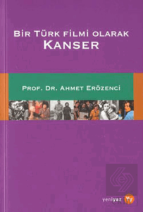Bir Türk Filmi Olarak Kanser