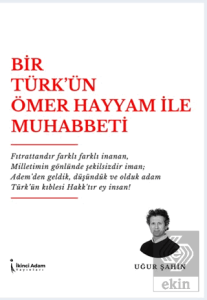 Bir Türk'ün Ömer Hayyam İle Muhabbeti