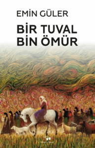 Bir Tuval Bin Ömür