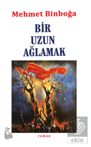 Bir Uzun Ağlamak
