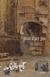 Bir Vakti Namluya Sürmek