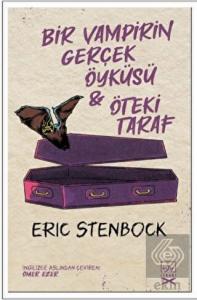 Bir Vampirin Gerçek Öyküsü & Öteki Taraf