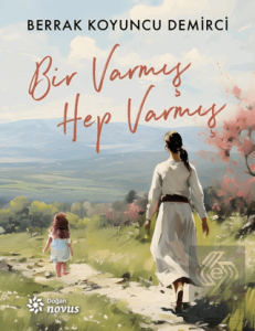 Bir Varmış Hep Varmış