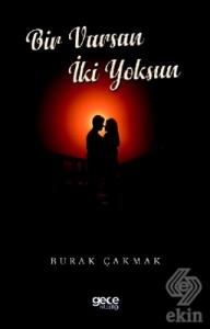 Bir Varsın İki Yoksun