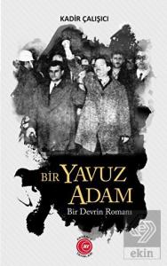 Bir Yavuz Adam Bir Devrin Romanı