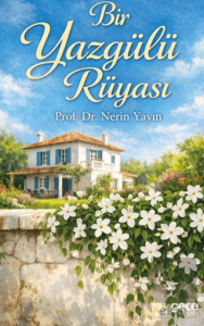 Bir Yaz Gülü Rüyası