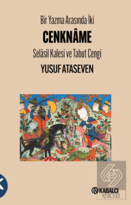 Bir Yazma Arasında İki Cenkname - Selasil Kalesi v