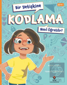 Bir Yetişkine Kodlama Nasıl Öğretilir ?