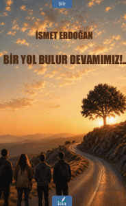 Bir Yol Bulur Devamımız!
